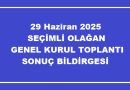 Seçimli Olağan Genel Kurul Toplantı Sonucu 29-06-2025